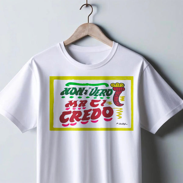T-shirt "Non è vero ma ci credo"