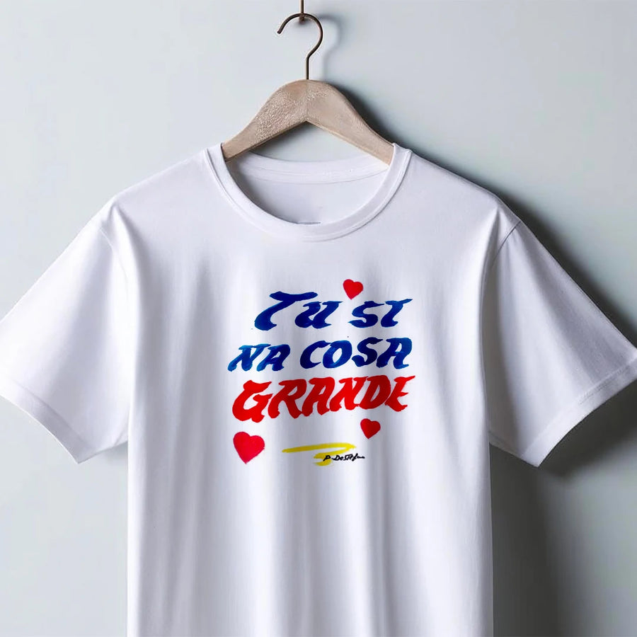 T-shirt Tu si na cosa grande pe me colore bianca - Numeraio Pasquale